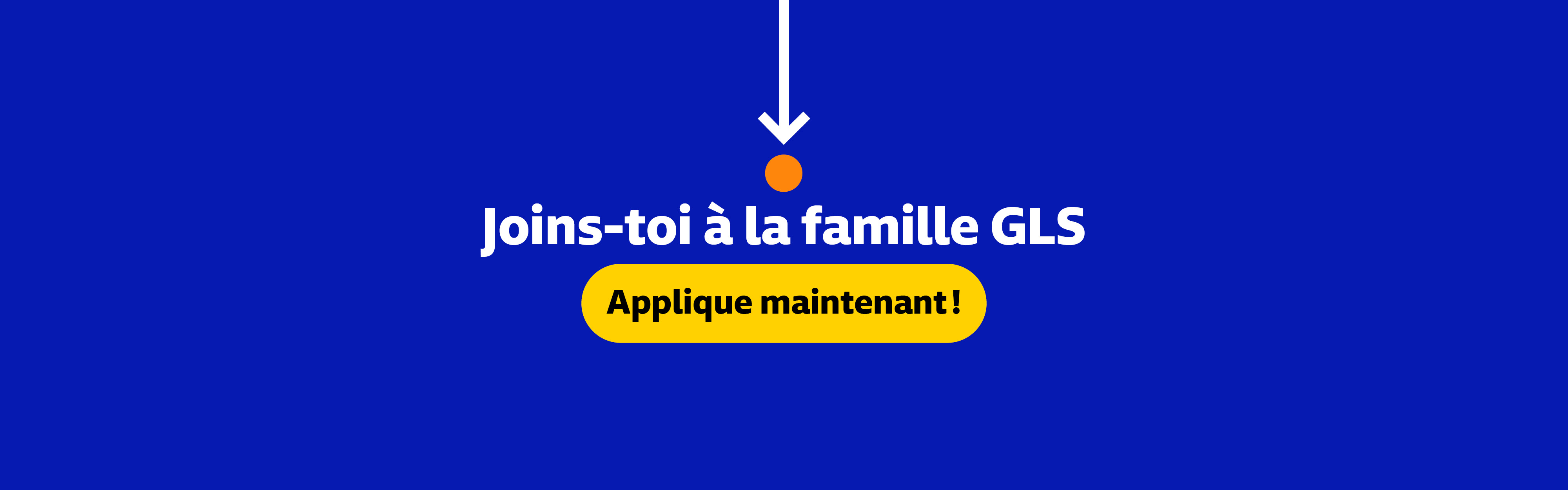 Joins-toi à la famille GLS